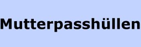 Mutterpasshuellen
