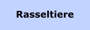 Rasseltiere