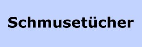 Schmusetuecher